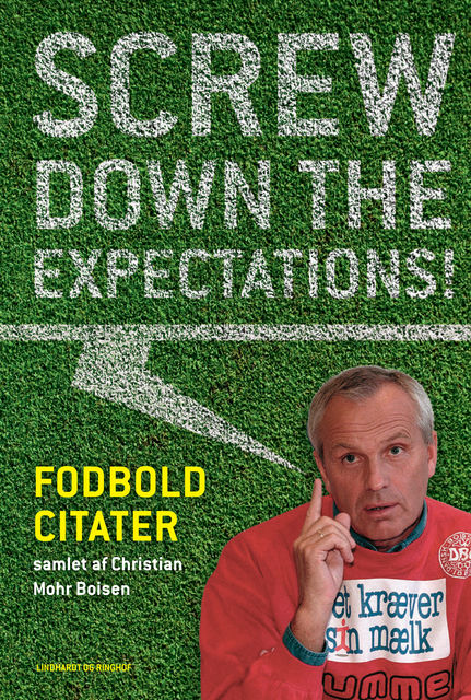 Screw down the expectations – Fodboldcitater, Christian Mohr Boisen
