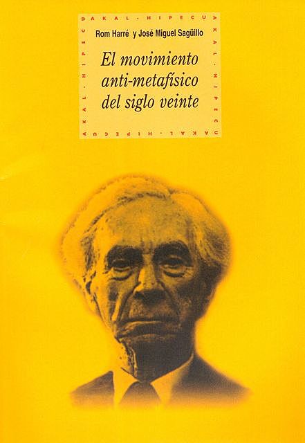 El movimiento anti-metafísico del siglo veinte, Rom Harré, José Miguel Sagüillo
