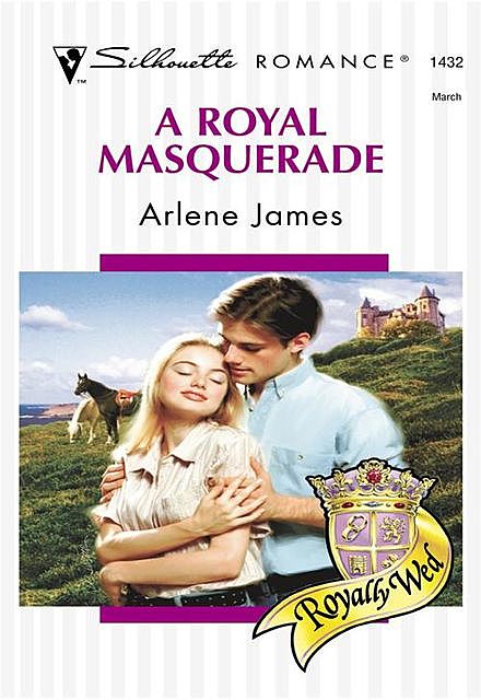 A Royal Masquerade, Arlene James