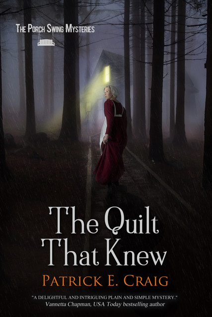 The Quilt That Knew, Patrick E.Craig