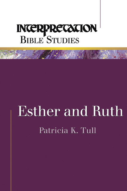 Esther and Ruth, Patricia K. Tull