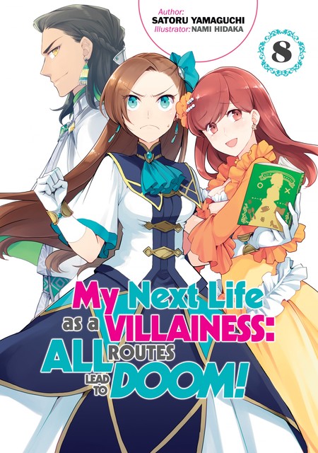 My Next Life as a Villainess: All Routes Lead to Doom! Volume 8, Aimee Zink, Marco Godano, Nami Hidaka, Satoru Yamaguchi