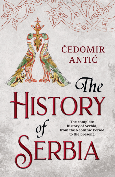 The History of Serbia, Čedomir Antić