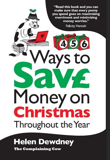 456 Ways to Save Money on Christmas Throughout the Year, Helen Dewdney