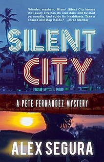Silent City, Alex Segura
