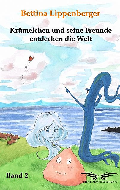 Krümelchen und seine Freunde entdecken die Welt – Band 2, Bettina Lippenberger