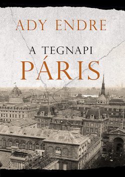 A tegnapi Páris, Ady Endre