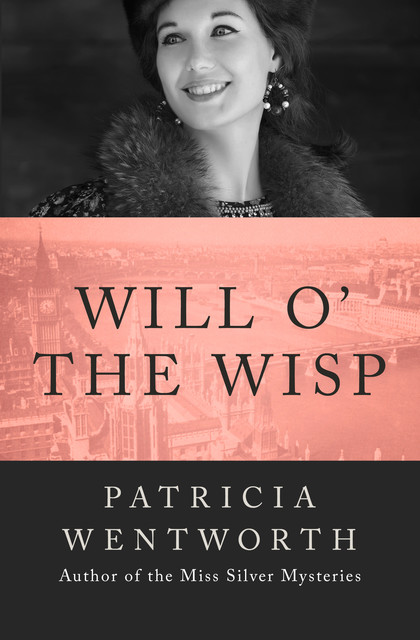 Will o' the Wisp, Patricia Wentworth