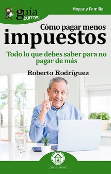 GuíaBurros Cómo pagar menos impuestos, Roberto Rodríguez