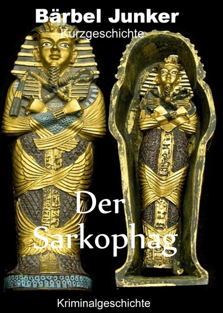 Der Sarkophag, Bärbel Junker