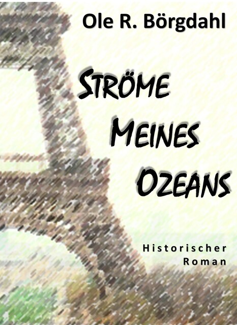 Ströme meines Ozeans, Ole R. Börgdahl