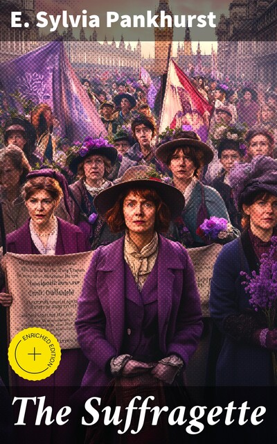 The Suffragette, E. Sylvia Pankhurst