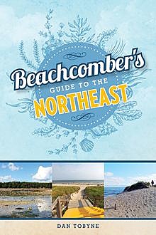 Beachcomber's Guide to the Northeast, Dan Tobyne