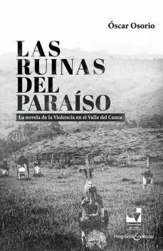 Las ruinas del paraíso, Óscar Osorio