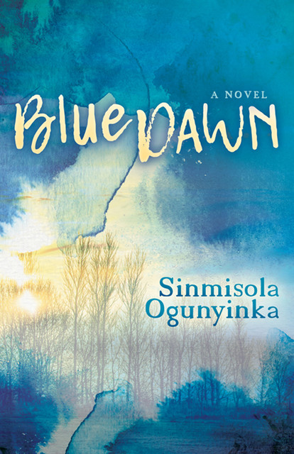 Blue Dawn, Sinmisola Ogunyinka