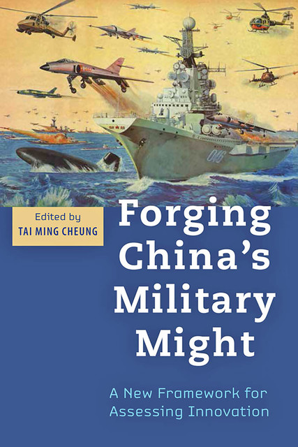 Forging China's Military Might, Tai Ming Cheung