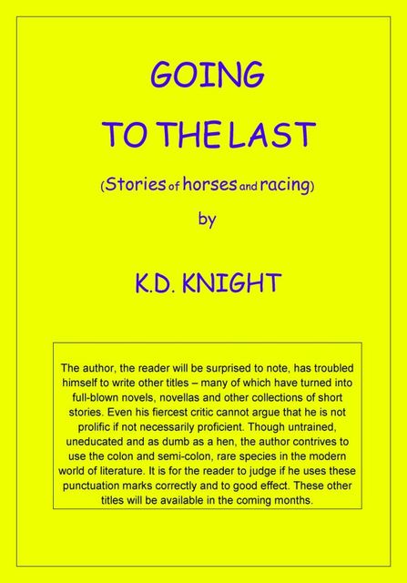 Going To The Last, K.D.Knight