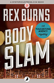 Body Slam, Rex Burns