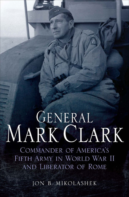 General Mark Clark, Jon Mikolashek