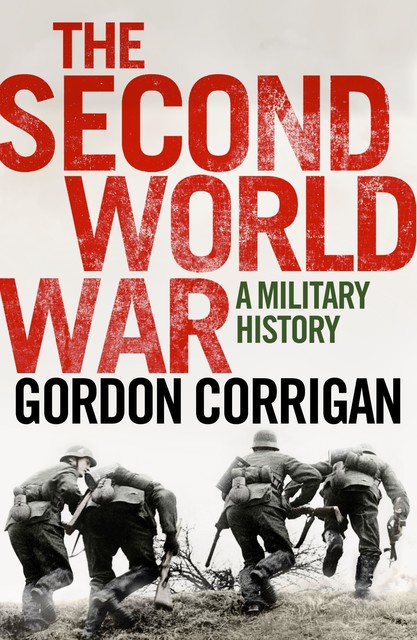 The Second World War, Gordon Corrigan