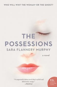 The Possessions, Sara Flannery Murphy