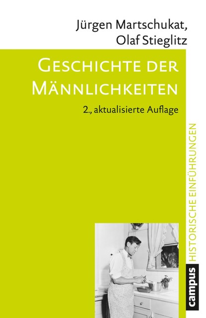 Geschichte der Männlichkeiten, Olaf Stieglitz, Jürgen Martschukat