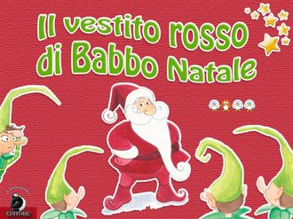 Il vestito rosso di Babbo Natale, Mariagrazia Bertarini, Valentina Falanga