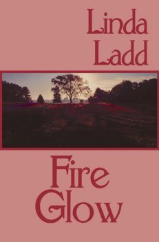 Fire Glow, Linda Ladd