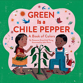 Green Is a Chile Pepper, Roseanne Thong