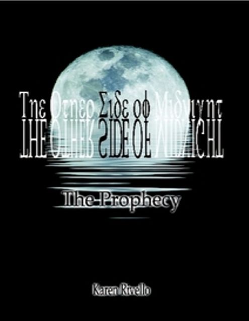The Other Side of Midnight - The Prophecy, Karen Rivello