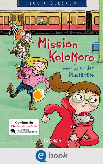 Mission Kolomoro oder: Opa in der Plastiktüte, Julia Blesken