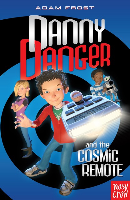 Danny Danger and the Cosmic Remote, Adam Frost