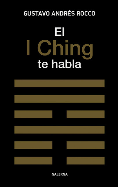 El I Ching te habla, Gustavo Andrés Rocco