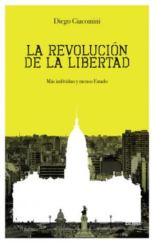 La revolución de la libertad, Diego Giacomini