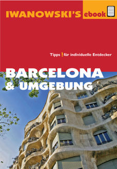 Barcelona & Umgebung - Reiseführer von Iwanowski, Maike Stünkel
