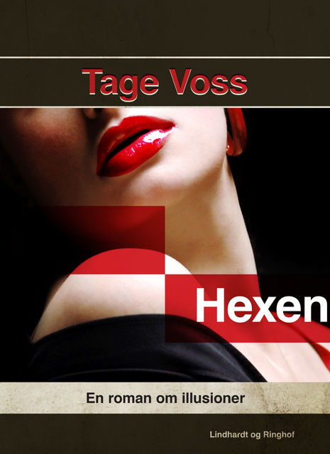 Hexen: En roman om illusioner, Tage Voss