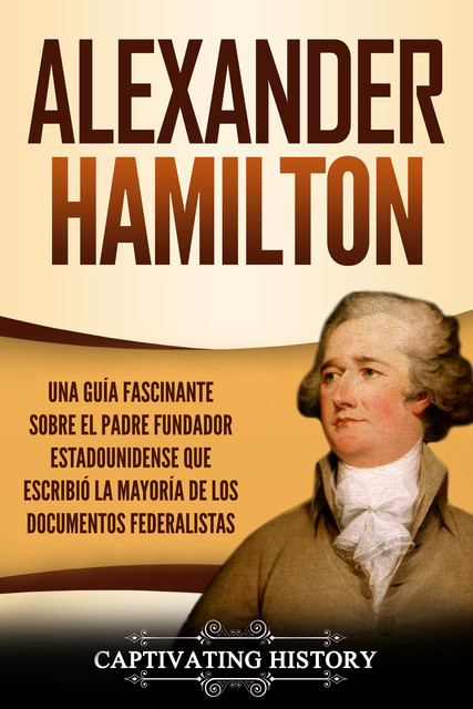 Alexander Hamilton, Captivating History