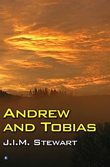 Andrew and Tobias, J.I. M. Stewart