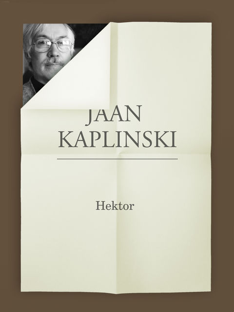 Hektor, Jaan Kaplinski