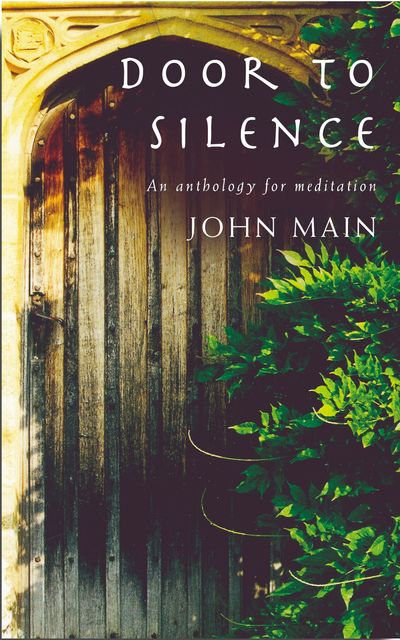 Door to Silence, John Main