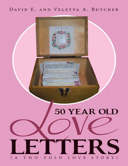 50 Year Old Love Letters: (A Two-fold Love Story), David, Veletta A. Butcher