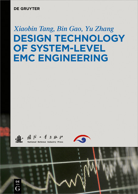 Design Technology of System-Level EMC Engineering, Yu Zhang, Bin Gao, Xiaobin Tang