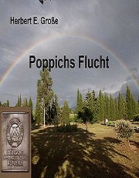 Poppichs Flucht, Herbert E. Große