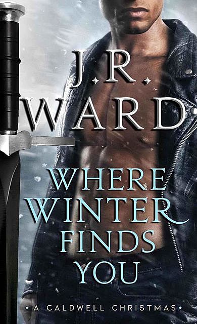 Where Winter Finds You, J.R., Ward