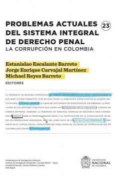 Problemas actuales del sistema integral de derecho penal, editores, Estanislao Escalante Barreto, Jorge Enrique Carvajal Martínez, Michael Reyes Barreto