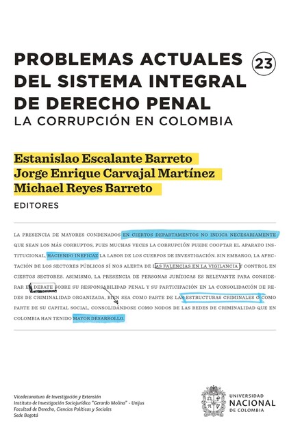 Problemas actuales del sistema integral de derecho penal, editores, Estanislao Escalante Barreto, Jorge Enrique Carvajal Martínez, Michael Reyes Barreto