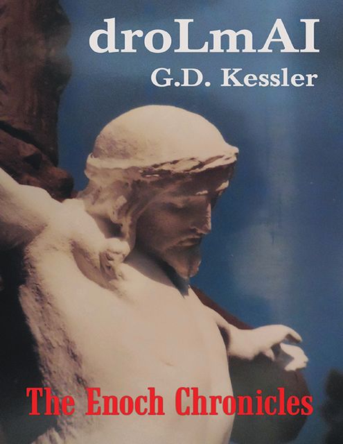 droLmAI: The Enoch Chronicles, G.D.Kessler