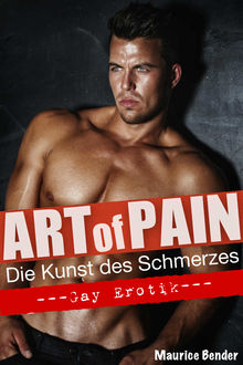 Art of Pain – Die Kunst des Schmerzes, Maurice Bender
