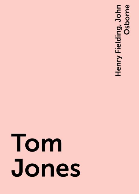 Tom Jones, Henry Fielding, John Osborne