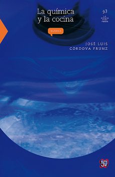 La química y la cocina, José Luis Córdova Frunz
